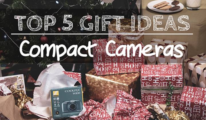 Top 5 Gift Ideas Series: Part 4 - Compact Cameras image